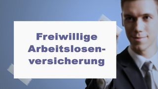 Freiwillige Arbeitslosenversicherung